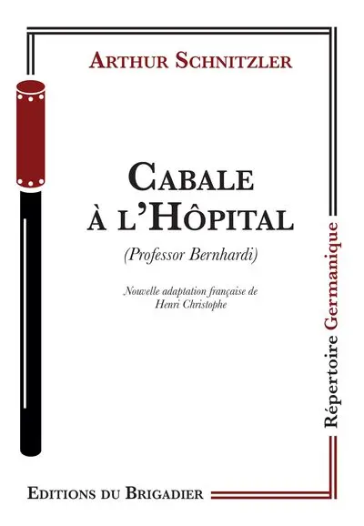 Cabale à l'hôpital. Professor Bernhardi