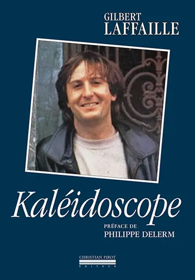 Kaléidoscope : intégrale des chansons et des sketches commentés par l'auteur