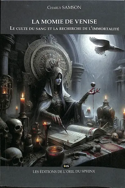 Charly Samson et les mystères de notre temps. Vol. 6. La momie de Venise : le culte du sang et la recherche de l'immortalité