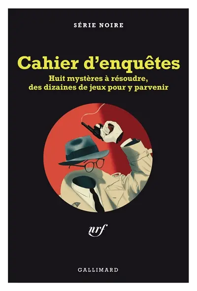 Cahier d'enquêtes : huit mystères à résoudre, des dizaines de jeux pour y parvenir