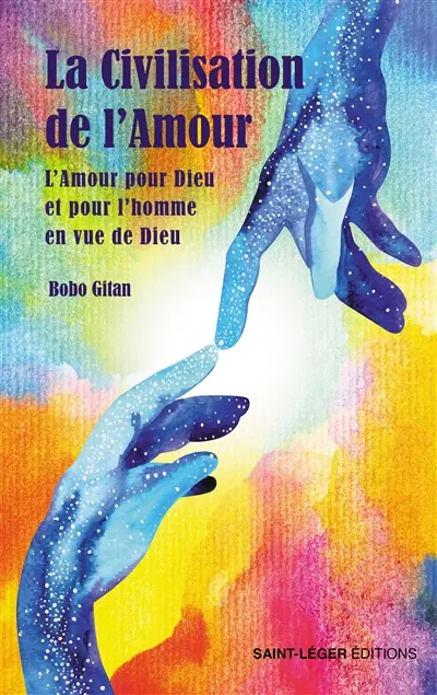 Pour et vers une universalité de la civilisation de l'amour : lecture multidimensionnelle de l'amour pour Dieu et pour l'homme en vue de Dieu