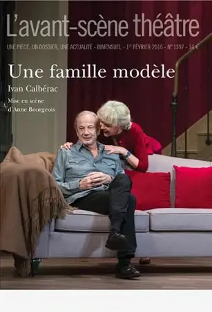Avant-scène théâtre (L'), n° 1397. Une famille modèle