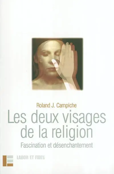 Les deux visages de la religion : fascination et désenchantement