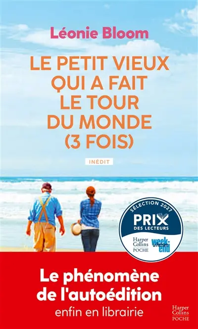 Le petit vieux qui a fait le tour du monde (3 fois) : inédit