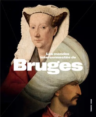 Les Mondes Interconnectés de Bruges (900-1550)
