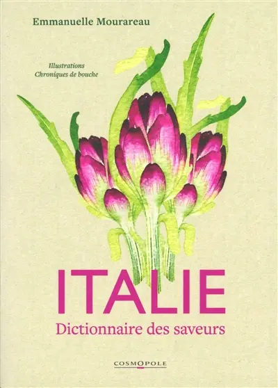 Italie : dictionnaire des saveurs