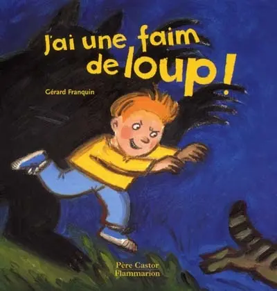 J'ai une faim de loup !