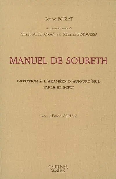 Manuel de soureth : initiation à l'araméen d'aujourd'hui, parlé et écrit