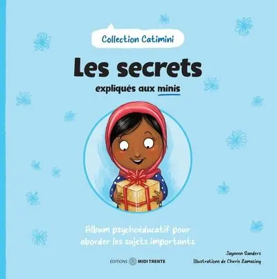 Les secrets expliqués aux minis : Album psychoéducatif pour aborder les sujets importants