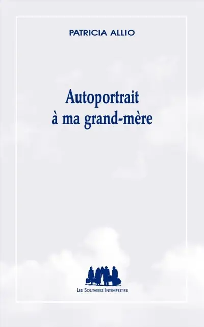 Autoportrait à ma grand-mère
