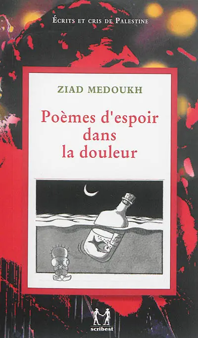 Poèmes d'espoir dans la douleur : choix de quarante poèmes pour Gaza, pour la Palestine, pour la vie, pour l'espoir, pour la solidarité et la paix