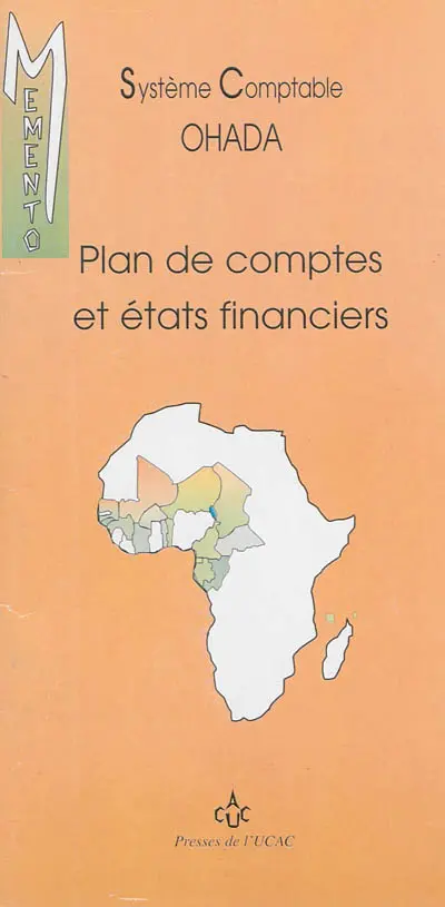 Plan de comptes et états financiers : système comptable OHADA