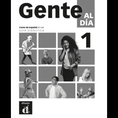 Gente al dia 1, curso de espanol A1-A2 : guia didactica