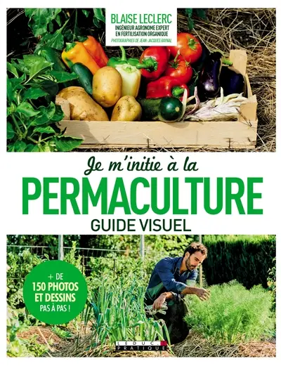 Je m'initie à la permaculture : guide visuel