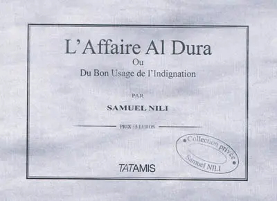 L'affaire Al Dura ou Du bon usage de l'indignation