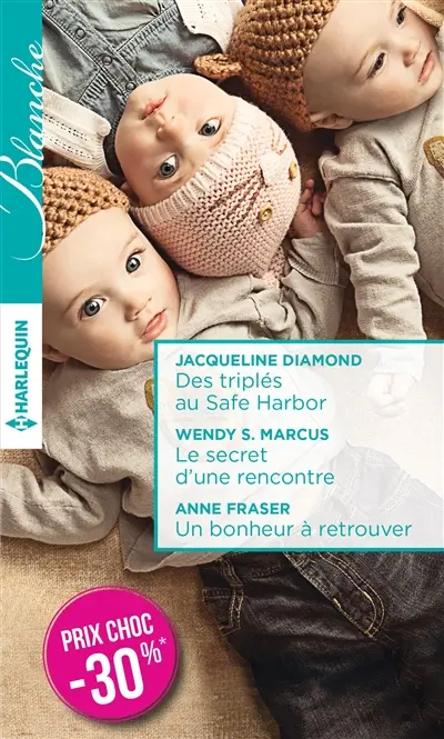 Des triplés au Safe Harbor. Le secret d'une rencontre. Un bonheur à retrouver