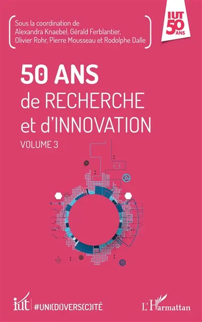50 ans de recherche et d'innovation. Vol. 3