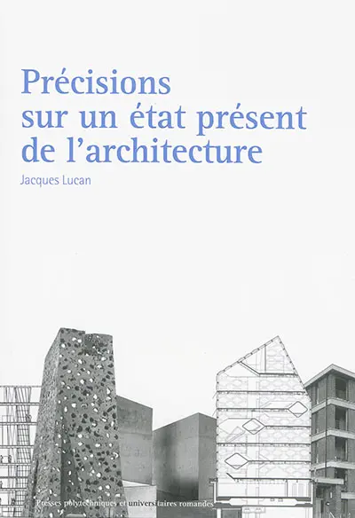 Précisions sur un état présent de l'architecture