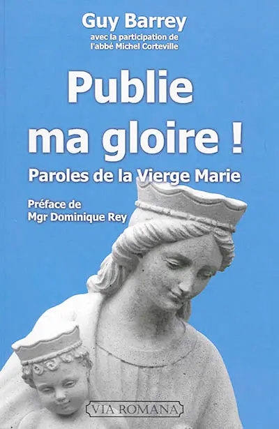 Publie ma gloire ! : paroles de la Vierge Marie