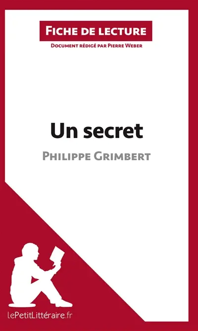 Un secret de Philippe Grimbert (Fiche de lecture) : Analyse complète et résumé détaillé de l'oeuvre