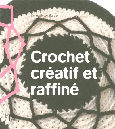 Crochet créatif et raffiné