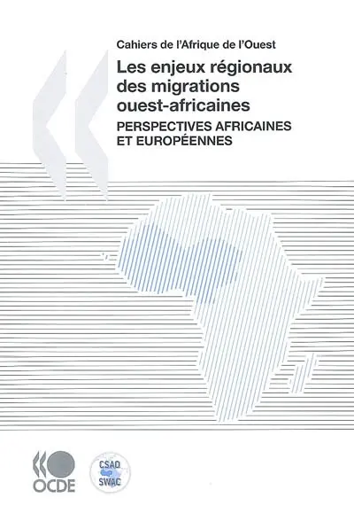 Les enjeux régionaux des migrations ouest-africaines : perspectives africaines et européennes