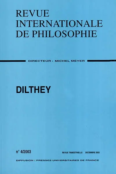 Revue internationale de philosophie, n° 226. Dilthey