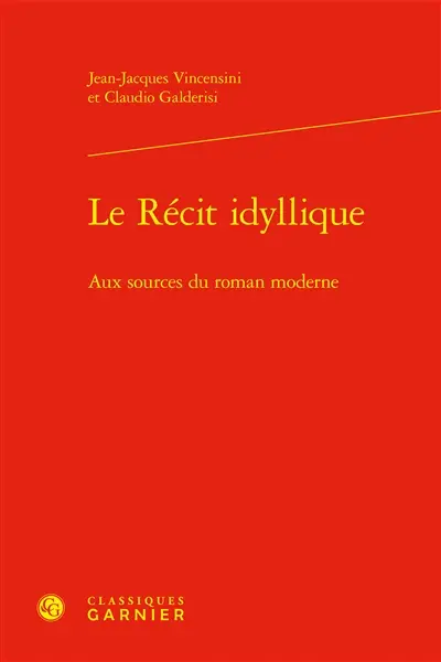 Le récit idyllique : aux sources du roman moderne