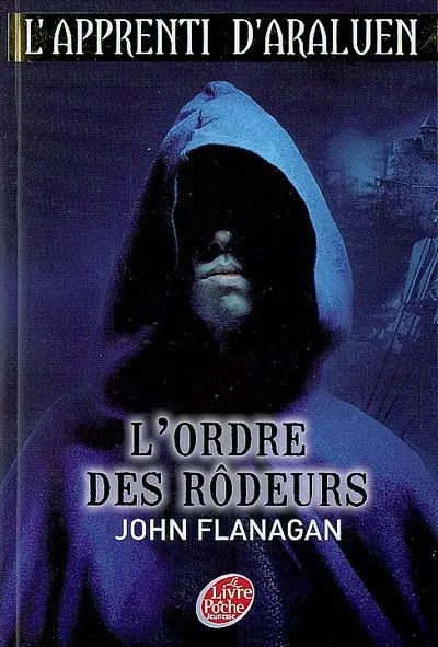 L'apprenti d'Araluen. Vol. 1. L'ordre des rôdeurs