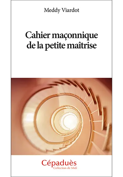 Cahier maçonnique de la petite maîtrise
