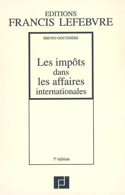 Les impôts dans les affaires internationales : trente études pratiques