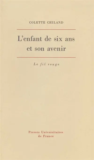 L'enfant de six ans et son avenir : étude psychopathologique
