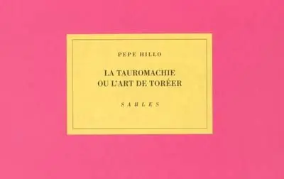 La tauromachie ou L'art de toréer