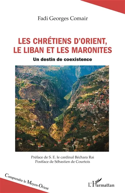 Les chrétiens d'Orient, le Liban et les maronites : un destin de coexistence