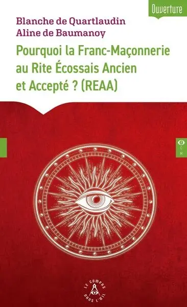 Pourquoi la franc-maçonnerie au rite écossais ancien et accepté ? (REAA)