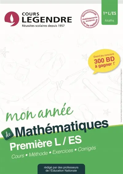 Mon année de mathématiques, première L, ES : cours, méthode, exercices, corrigés