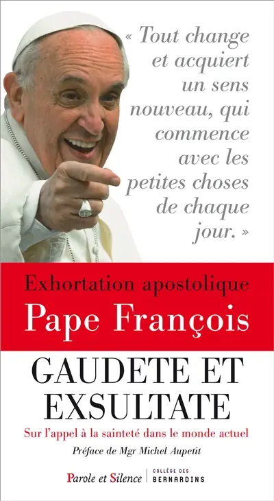 Exhortation apostolique Gaudete et exsultate sur l'appel à la sainteté dans le monde actuel