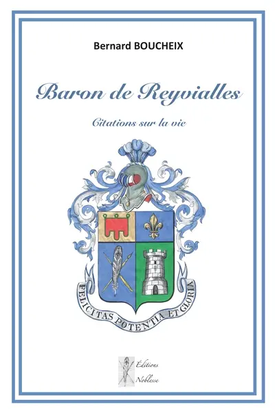 Baron de Reyvialles : citations sur la vie