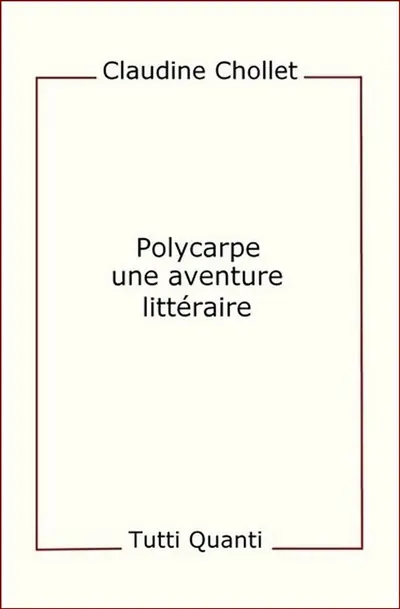 Polycarpe, une aventure littéraire