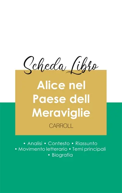 Scheda libro Alice nel Paese dell Meraviglie di Lewis Carroll (analisi letteraria di riferimento e riassunto completo)