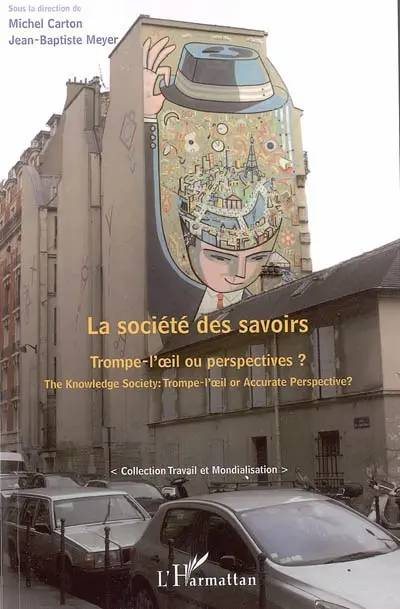 La société des savoirs : trompe-l'oeil ou perspectives ?. The knowledge society : trompe-l'oeil or accurate perspective ?