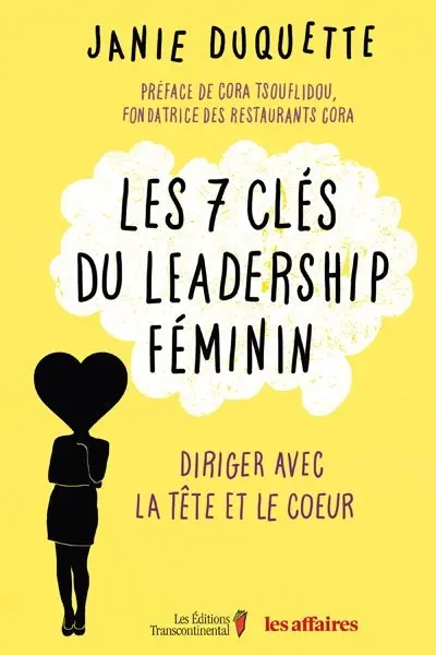 Les 7 clés du leadership féminin : diriger avec la tête et le coeur