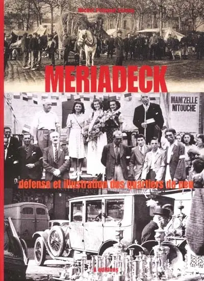 Mériadeck : défense et illustration des quartiers de peu
