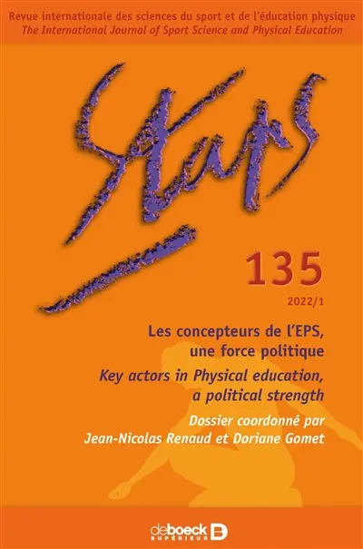 Staps, n° 135. Les concepteurs de l'EPS, une force politique. Key actors in Physical education, a political strength