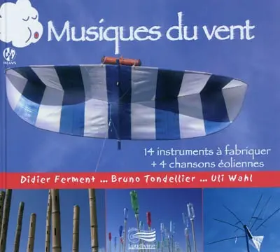 Musiques du vent : 14 instruments à fabriquer