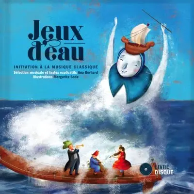 Jeux d'eau : initiation à la musique classique