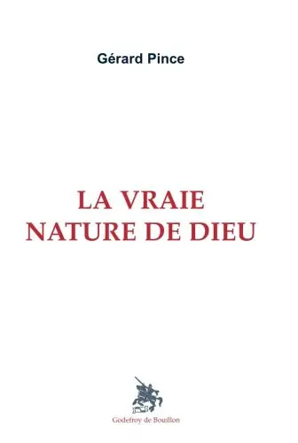 La vraie nature de Dieu