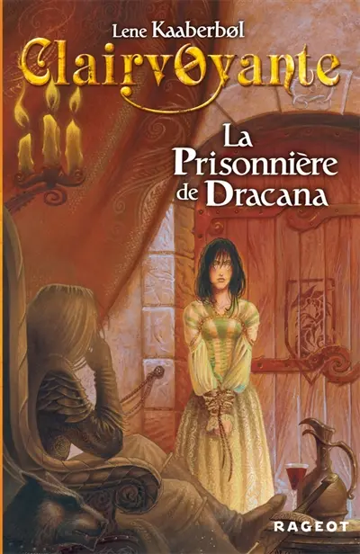 Clairvoyante. Vol. 2. La prisonnière de Dracana