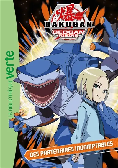 Bakugan geogan rising. Vol. 10. Des partenaires indomptables