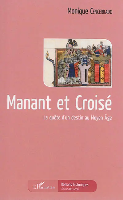 Manant et croisé : la quête d'un destin au Moyen Age